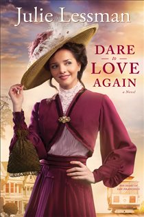 Book cover: Dare to Love Again (The Heart of San Francisco Book #2) (Book 2 of The Heart of San Francisco) by Julie Lessman (preview)