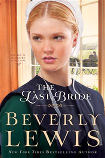 Book cover: The Last Bride (Home to Hickory Hollow Book #5) (Book 5 of Home to Hickory Hollow) by Beverly Lewis (preview)