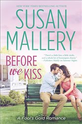 Book cover: Before We Kiss (Book 19 of Fool's Gold) by Susan Mallery (preview)