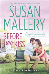 Book cover: Before We Kiss (Book 19 of Fool's Gold) by Susan Mallery (preview)