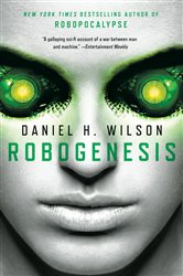 Book cover: Robogenesis, by Daniel H. Wilson (preview)