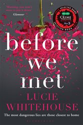 Book cover: Before We Met, by Lucie Whitehouse (preview)