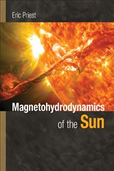 Book cover: Magnetohydrodynamics of the Sun, by Eric Priest (preview)