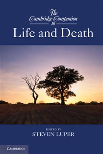 Book cover: The Cambridge Companion to Life and Death, edited by Steven Luper (preview)