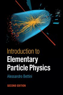 Book cover: Introduction to Elementary Particle Physics, by Alessandro Bettini (preview)