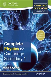 Book cover: Complete Physics for Cambridge Lower Secondary 1, by Helen Reynolds (preview)