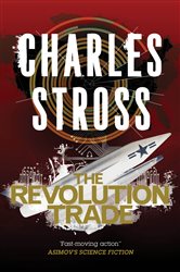 Book cover: The Revolution Trade, by Charles Stross (preview)
