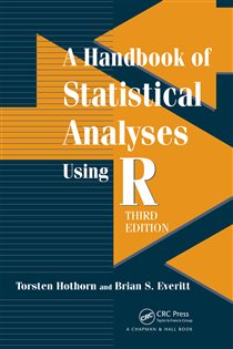 Book cover: A Handbook of Statistical Analyses using R, by Torsten Hothorn (preview)