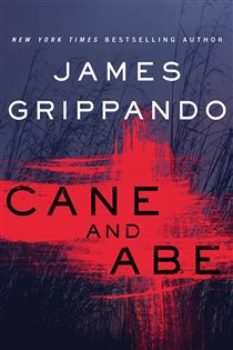 Book cover: Cane and Abe, by James Grippando (preview)
