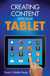 Creating Content With Your Tablet