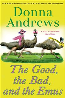 Book cover: The Good, the Bad, and the Emus (Book 17 of Meg Langslow Mysteries) by Donna Andrews (preview)