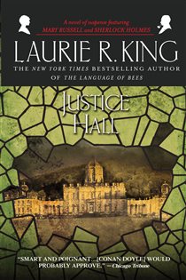 Book cover: Justice Hall (Book 6 of Mary Russell and Sherlock Holmes) by Laurie R. King (preview)