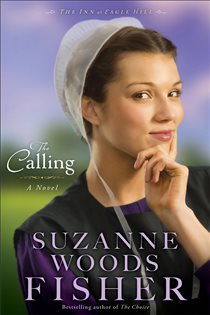 Book cover: The Calling (The Inn at Eagle Hill Book #2) (Book 2 of The Inn at Eagle Hill) by Suzanne Woods Fisher (preview)