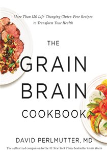 Book cover: The Grain Brain Cookbook, by David Perlmutter (preview)