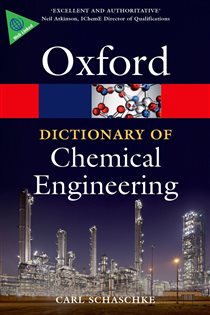 Book cover: A Dictionary of Chemical Engineering, by Carl Schaschke (preview)