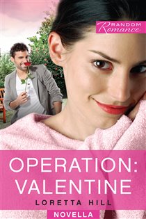 Book cover: Operation: Valentine, by Loretta Hill (preview)