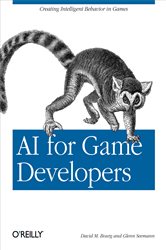 AI for Game Developers: Creating Intelligent Behavior in Games