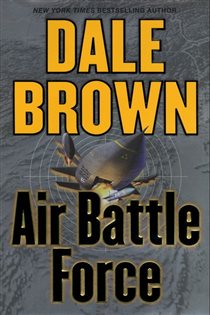 Book cover: Air Battle Force (Book 36 of Patrick McLanahan) by Dale Brown (preview)