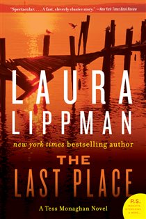 Book cover: The Last Place (Book 7 of Tess Monaghan Novel) by Laura Lippman (preview)