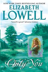 Book cover: Only You (Book 3 of Only Series) by Elizabeth Lowell (preview)