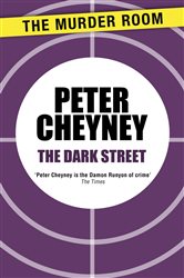 Book cover: The Dark Street, by Peter Cheyney (preview)