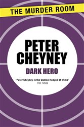 Book cover: Dark Hero, by Peter Cheyney (preview)