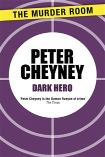 Book cover: Dark Hero, by Peter Cheyney (preview)