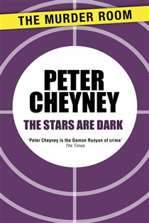 Book cover: The Stars Are Dark, by Peter Cheyney (preview)