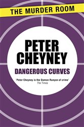 Book cover: Dangerous Curves, by Peter Cheyney (preview)