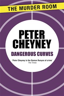 Book cover: Dangerous Curves, by Peter Cheyney (preview)