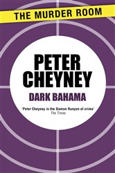 Book cover: Dark Bahama, by Peter Cheyney (preview)