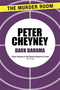 Book cover: Dark Bahama, by Peter Cheyney (preview)