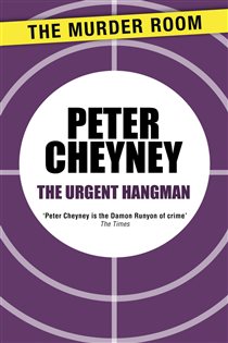 Book cover: The Urgent Hangman, by Peter Cheyney (preview)
