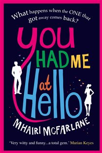 Book cover: You Had Me At Hello, by Mhairi McFarlane (preview)