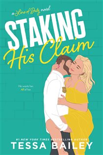 Book cover: Staking His Claim (Book 4 of Line of Duty) by Tessa Bailey (preview)