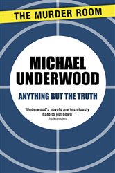 Book cover: Anything but the Truth (Book 60 of Murder Room) by Michael Underwood (preview)