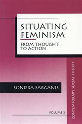 Situating Feminism: From Thought to Action