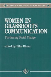 Women in Grassroots Communication: Furthering Social Change