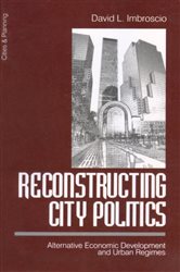 Reconstructing City Politics: Alternative Economic Development and Urban Regimes
