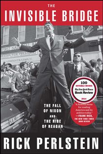 Book cover: The Invisible Bridge, by Rick Perlstein (preview)
