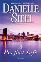 Book cover: A Perfect Life, by Danielle Steel (preview)
