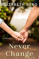 Book cover: Never Change, by Elizabeth Berg (preview)