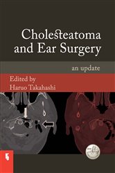 Cholesteatoma and Ear Surgery: An Update