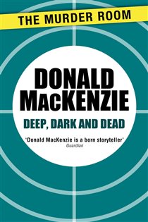 Book cover: Deep, Dark and Dead (Book 187 of Murder Room) by Donald MacKenzie (preview)