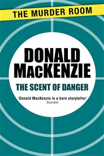 Book cover: The Scent of Danger (Book 723 of Murder Room) by Donald MacKenzie (preview)