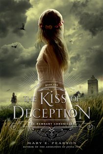 Book cover: The Kiss of Deception (Book 1 of The Remnant Chronicles) by Mary E. Pearson (preview)
