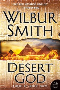 Book cover: Desert God (Book 5 of The Egyptian Series) by Wilbur Smith (preview)