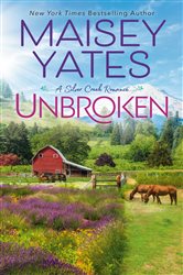 Book cover: Unbroken (Book 4 of A Silver Creek Romance) by Maisey Yates (preview)