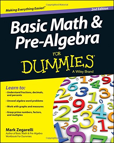 Basic Math And Pre-Algebra For Dummies (2nd Ed.)