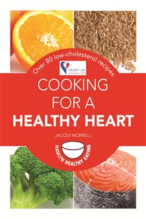 Book cover: Cooking for a Healthy Heart, by Jacqui (Lynas) Morrell (preview)